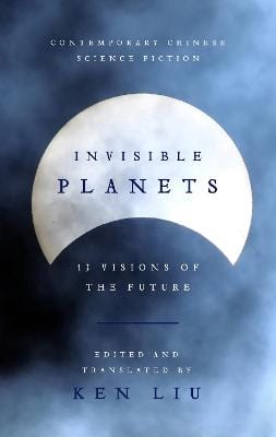 Ken Liu: Invisible Planets [2016] paperback Sale