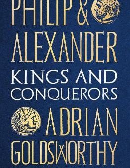 Adrian Goldsworthy: Philip and Alexander [2020] hardback For Discount