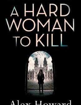 Alex Howard: A Hard Woman to Kill [2016] paperback Sale