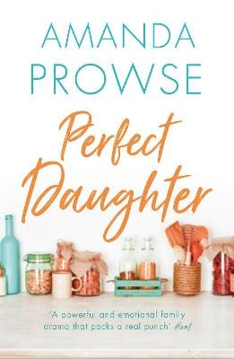 Amanda Prowse: Perfect Daughter [2016] paperback Online