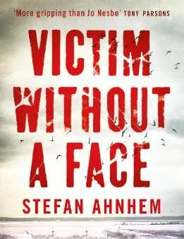 Stefan Ahnhem: Victim Without A Face [2016] paperback For Discount