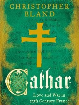 Christopher Bland: Cathar [2016] paperback Sale