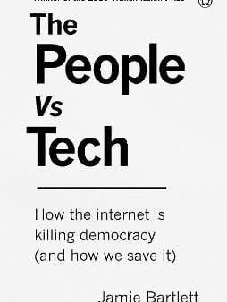 Bartlett: The People Vs Tech [2018] paperback Supply