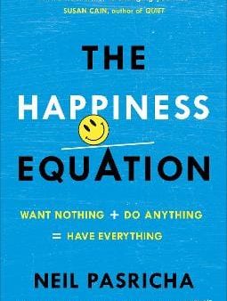 Neil Pasricha: The Happiness Equation [2017] paperback Online now