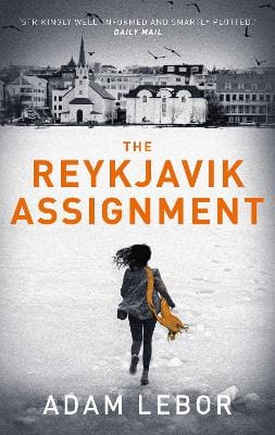 Adam Lebor: The Reykjavik Assignment [2016] hardback For Cheap