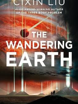 Cixin Liu: The Wandering Earth [2017] paperback Sale