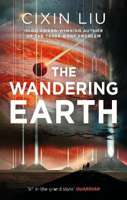 Cixin Liu: The Wandering Earth [2017] paperback Sale