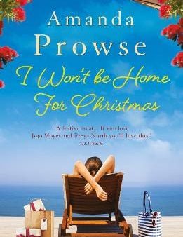 Amanda Prowse: I Won t Be Home for Christmas [2016] paperback For Sale