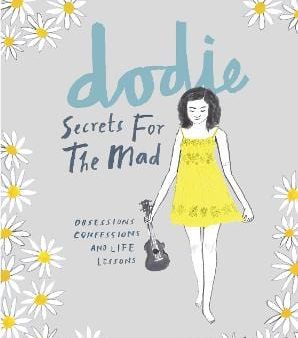 Dodie: Secrets for the Mad [2017] hardback Supply