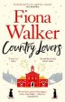 Fiona Walker: Country Lovers [2019] paperback For Sale