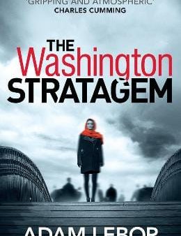 Adam Lebor: The Washington Stratagem [2015] paperback Discount