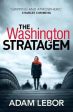 Adam Lebor: The Washington Stratagem [2015] paperback Discount